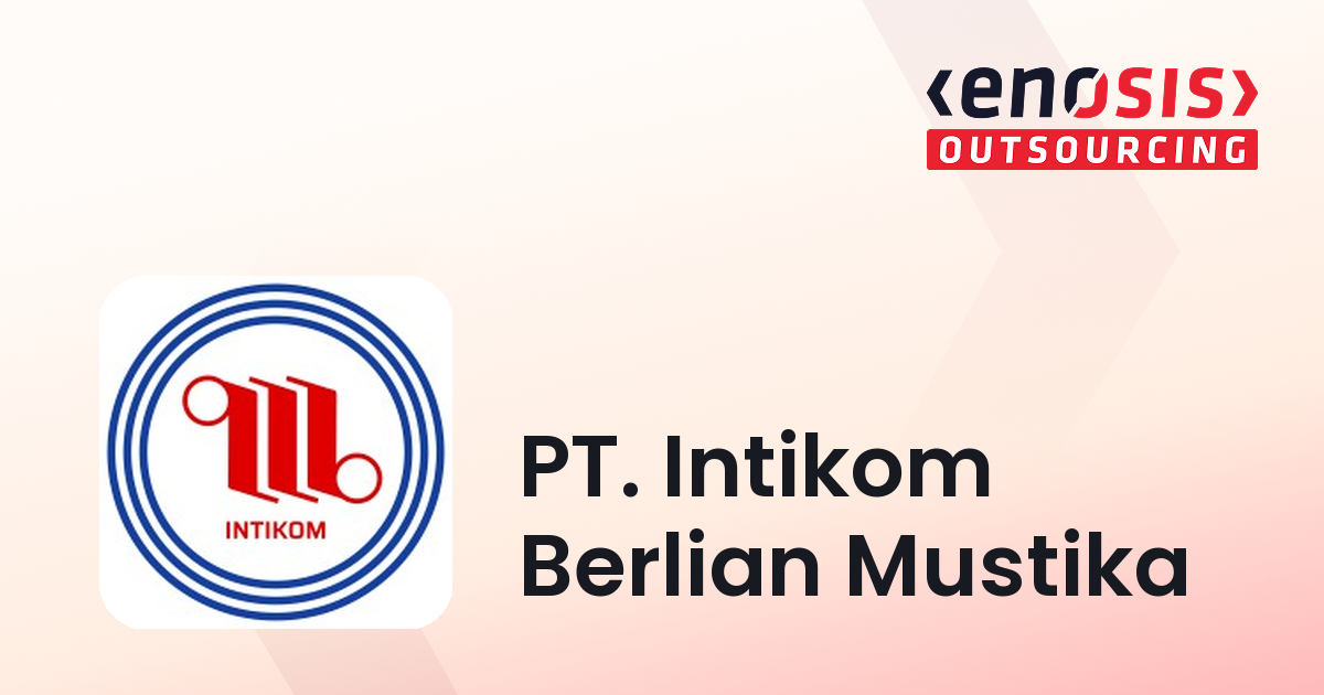 PT. Intikom Berlian Mustika | Top Managed IT Services Company | Enosis ...