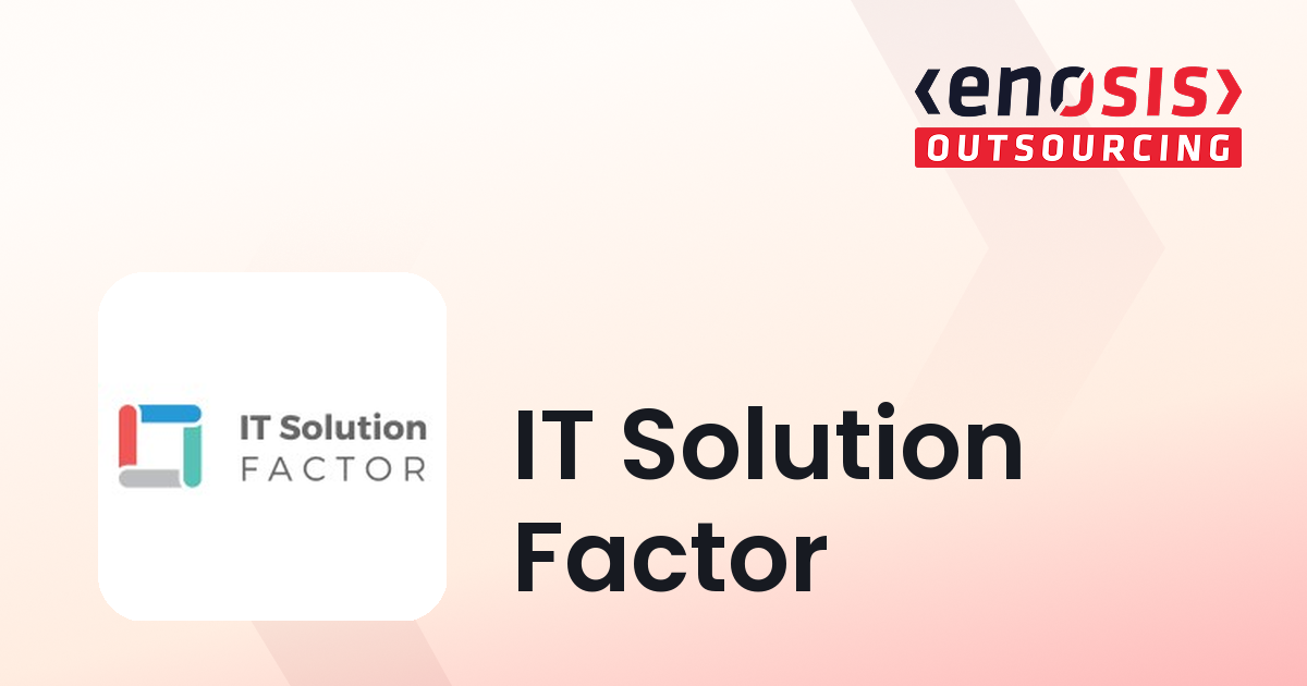 IT Solution Factor | Top System Integration Company | Enosis Outsourcing