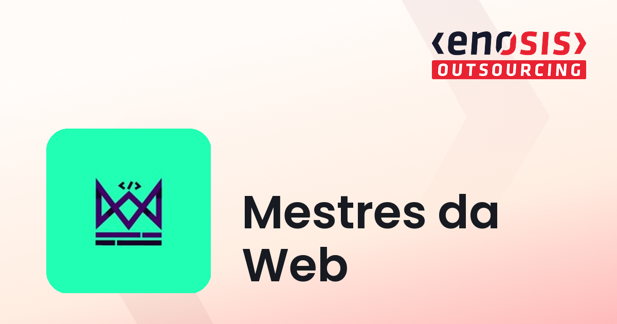 Mestres da Web | Top Web Application Development Company | Enosis ...